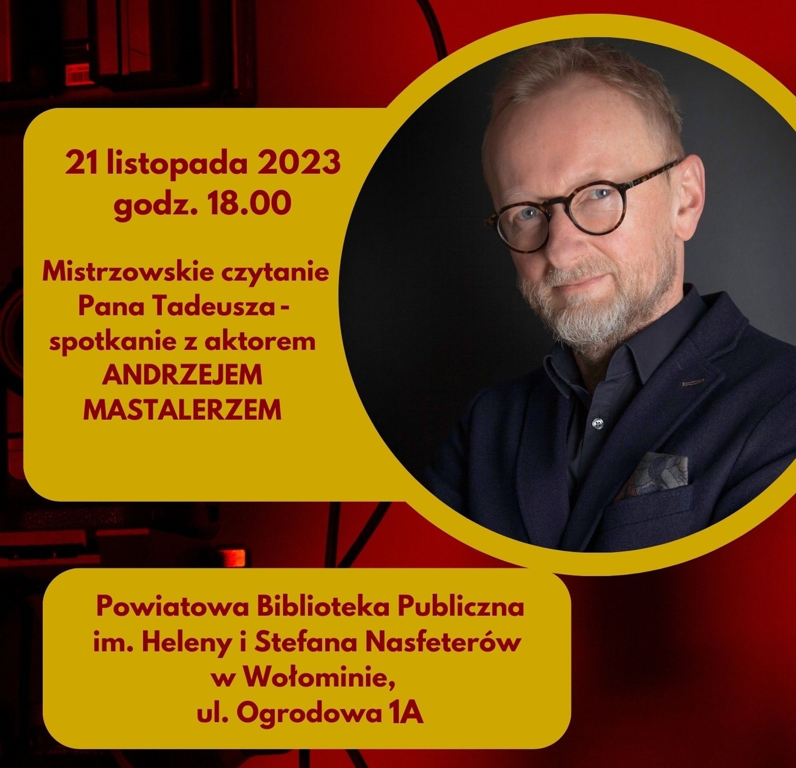 Mistrzowskie Czytanie Mickiewicza przez aktora Andrzeja Mastalerza, 21.11.2023 g. 18.00.