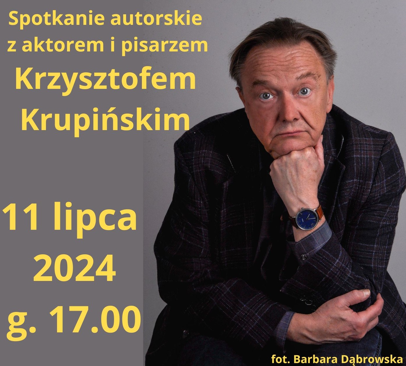 Spotkanie autorskie z pisarzem i znanym aktorem, AUTOREM KILKUSET UTWORÓW POETYCKICH, Krzysztofem Krupińskim, 11.07.2024 g. 17.00.