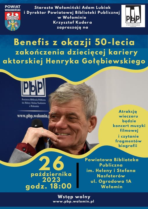 Benefis aktora Henryka Gołębiewskiego, połączony z czytaniem fragmentów biografii aktora oraz koncertem muzyki filmowej, 26.10.2023 g. 18.00.