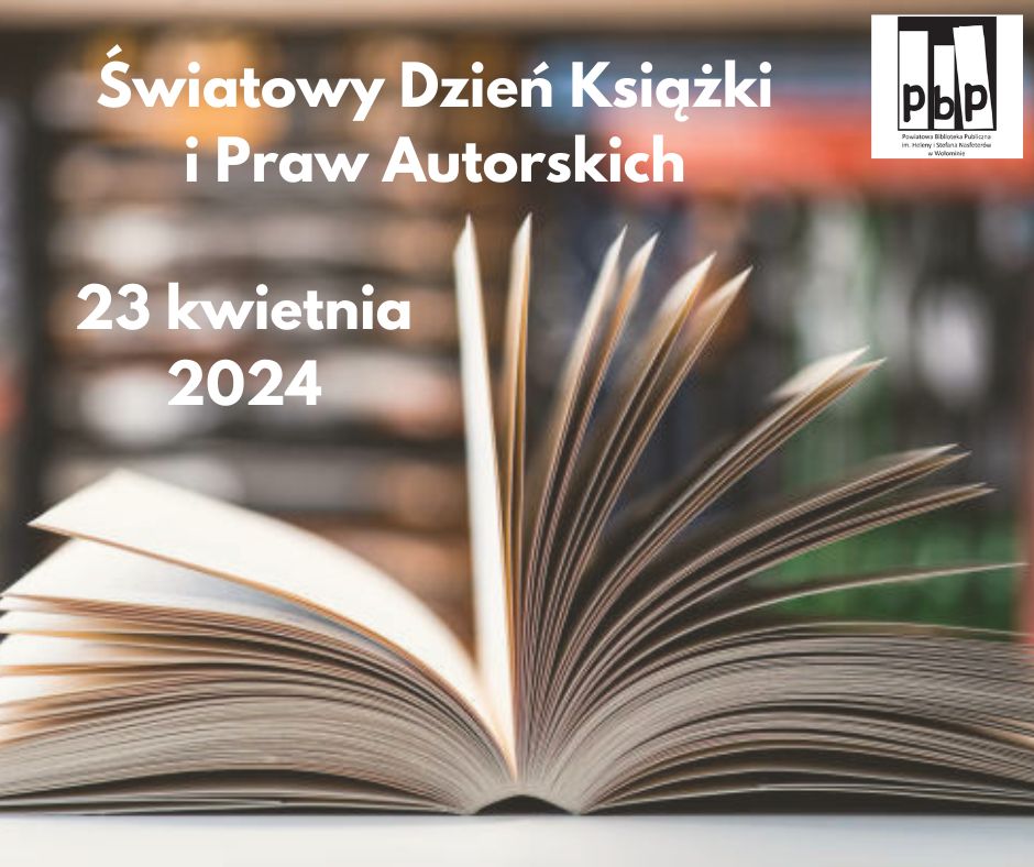 23 kwietnia to Światowy Dzień Książki i Praw Autorskich.