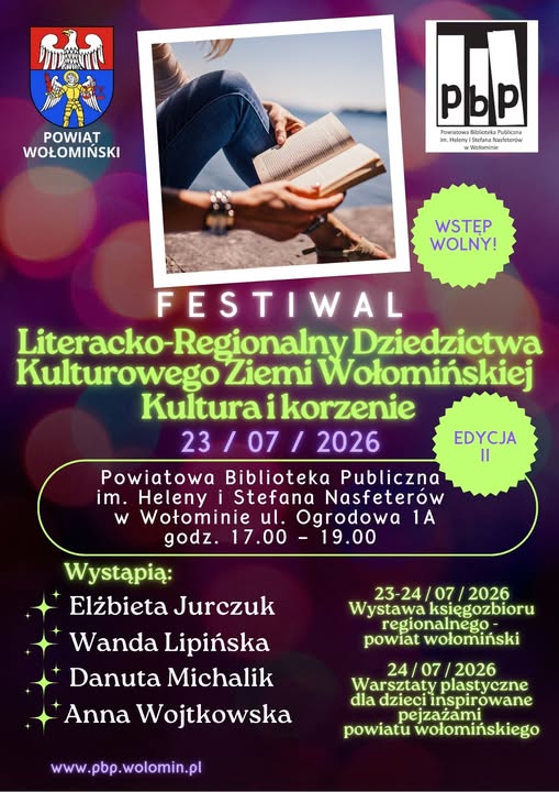 FESTIWAL LITERACKO-REGIONALNY DZIEDZICTWA KULTUROWEGO ZIEMI WOŁOMIŃSKIEJ „KULTURA I KORZENIE”, II EDYCJA